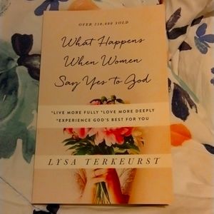 A book called "what happens when women say yes to God." By Lysa Terkeurst.